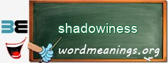 WordMeaning blackboard for shadowiness